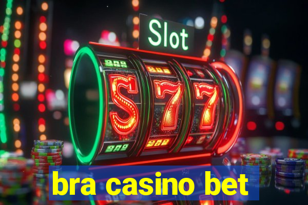 bra casino bet